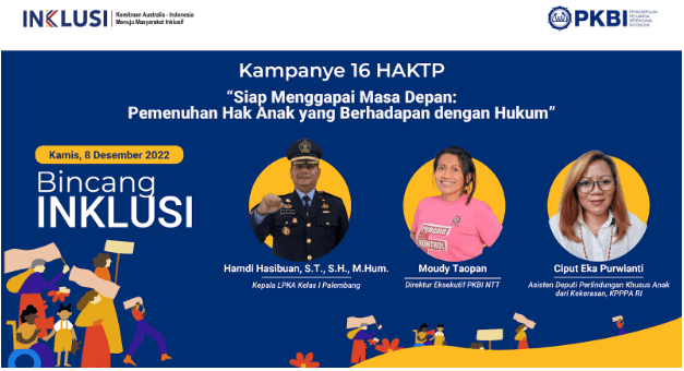 xBincang INKLUSI Seize the Future: Fulfillment of the rights of Children in Conflict with the Law